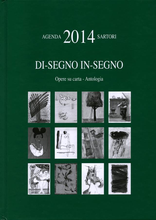 agenda-sartori-2014-di-segno-in-segno-opere-su-carta-antologia
